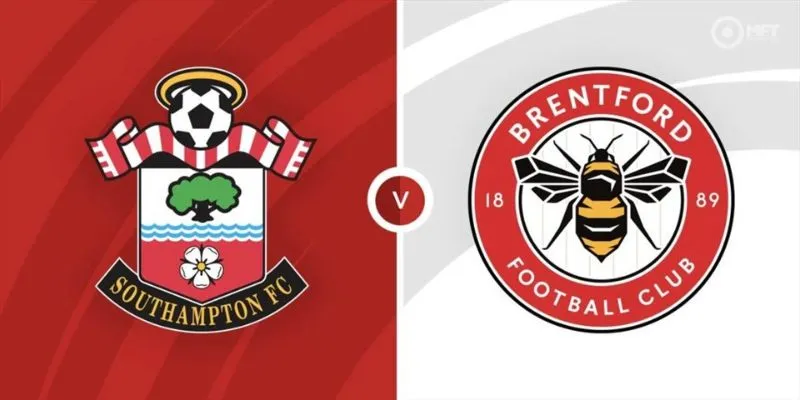 Tìm hiểu chung về trận đấu Southampton vs Brentford