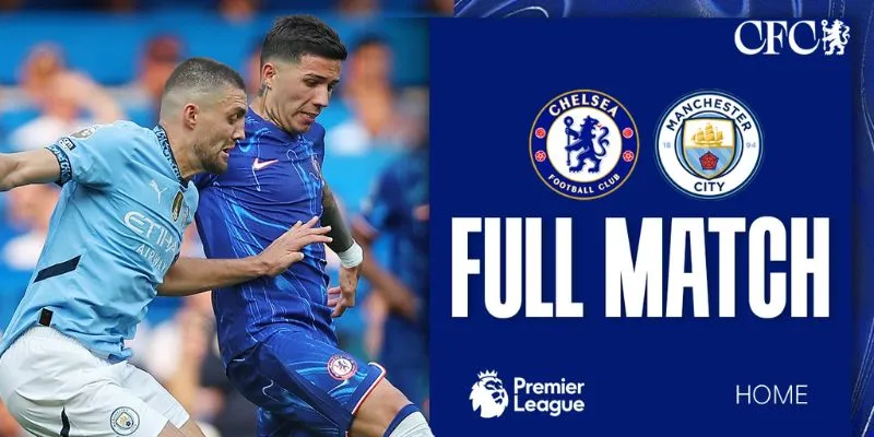 Thống kê đối đầu giữa Manchester City vs Chelsea